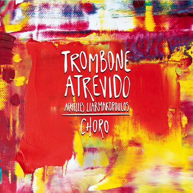 Achilles Liarmakopoulos - Trombone Atrevido