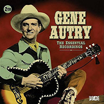 Gene Autry - The Essential Recordings
