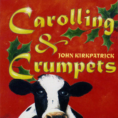 John Kirkpatrick - Carolling And Crumpets