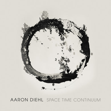 Aaron Diehl - Space, Time, Continuum