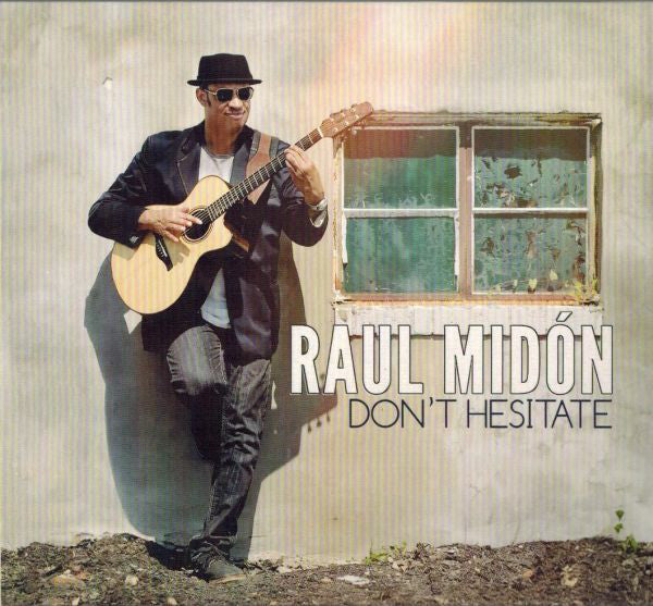 Raul Midón - Don't Hesitate