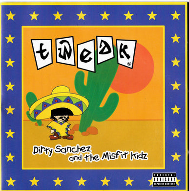 Tweak - Dirty Sanchez And The Misfit Kidz
