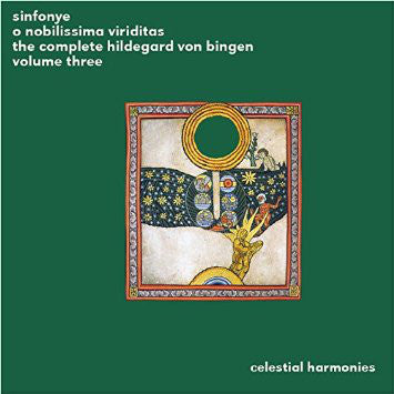 Sinfonye - O Nobilissima Viriditas:The Complete Hildegard Von Bingen Volume 3