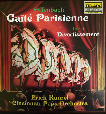 Cincinnati Pops Orchestra / Erich Kunzel - Offenbach: Gaite Parisienne
