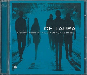 Oh Laura - A Song Inside My Head, A Demon In My Bed