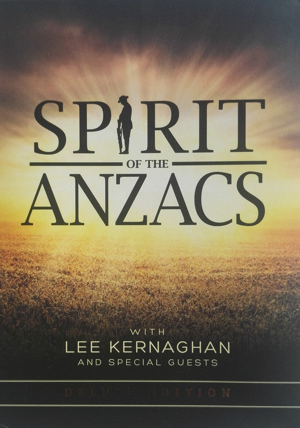 Lee Kernaghan - Spirit Of The Anzacs