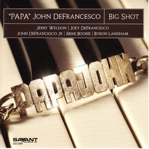 "Papa" John Defrancesco - Big Shot