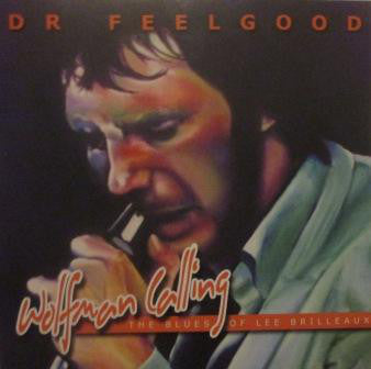 Dr Feelgood - Wolfman Calling