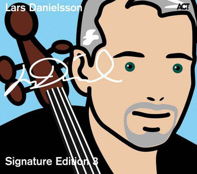 Lars Danielsson - Signature Edition