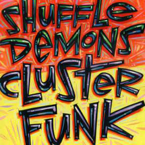 Shuffle Demons - Clusterfunk