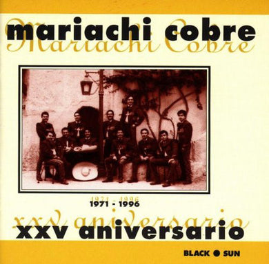 Mariachi Cobre - XXV Aniversario (1971-1996)