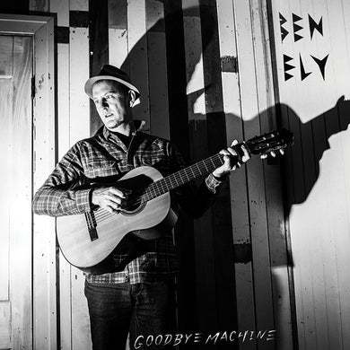 Ben Ely - Goodbye Machine