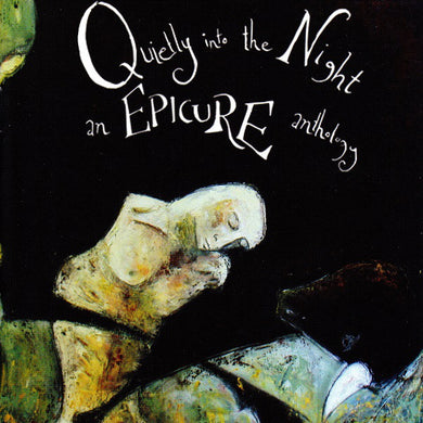 Epicure - Quietly Into The Night - An Epicure Anthology