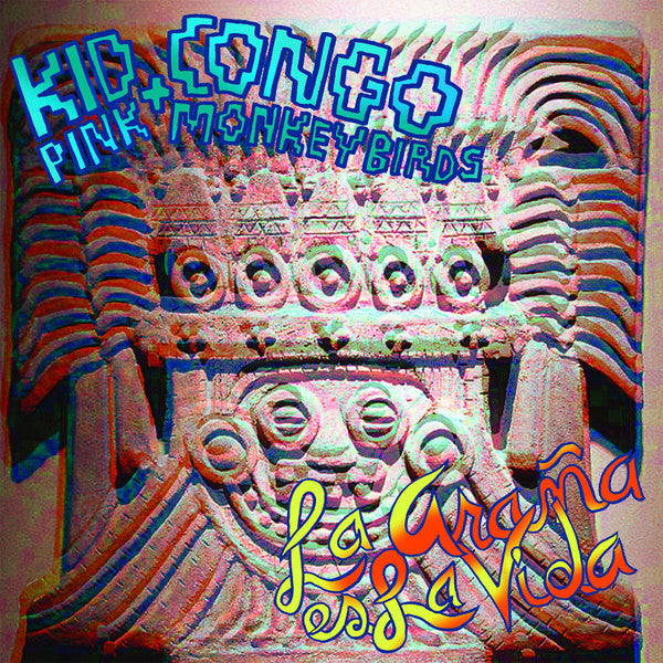 Kid Congo & The Pink Monkey Birds - La Arana Es La Vida
