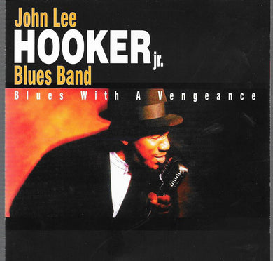 John Lee Hooker Jr. Blues Band - Blues With A Vengeance
