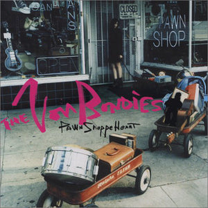 Von Bondies - Pawn Shoppe Heart