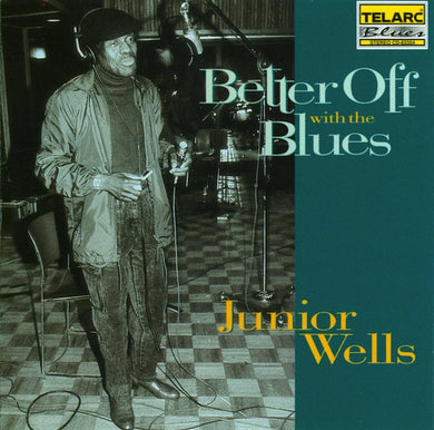 Junior Wells - Better Off With The Blues