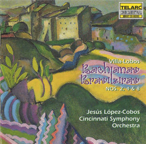 Cincinnati Symphony Orchestra / Jesús López-Cobos - Bachianas Brasileira