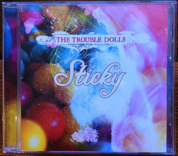 The Trouble Dolls - Sticky