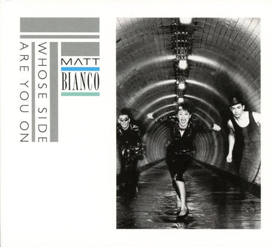 Matt Bianco - Whose Side Are You On