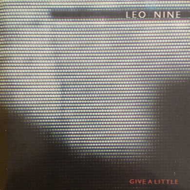 Leo Nine - Give A Little