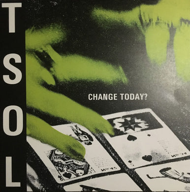 T.S.O.L. - Change Today?