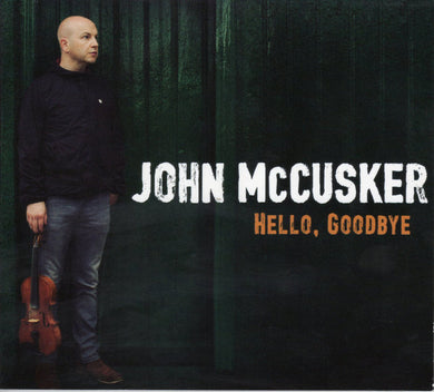 John McCusker - Hello, Goodbye
