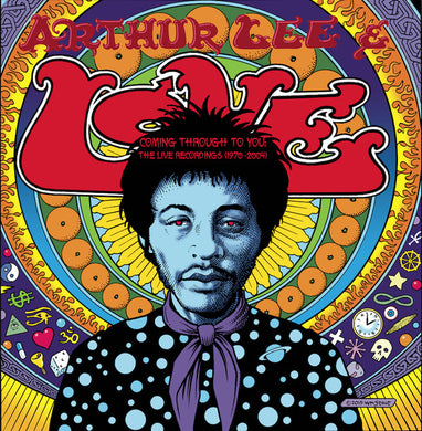 Arthur Lee & Love - Coming Through To You: The Live Recordings (1970-2004)