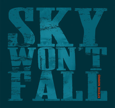 Stevie Nimmo - Sky Won’t Fall