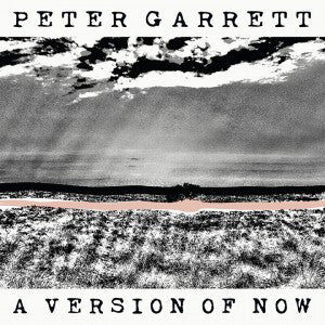 Peter Garrett - A Version Of Now