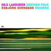 Nils Landgren / Esbjörn Svensson - Swedish Folk Modern