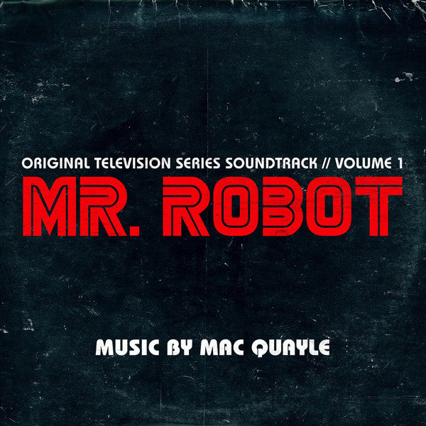 Mac Quayle - Mr. Robot - Volume 1 (Original Television Series Soundtrack)