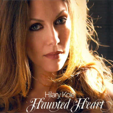 Hilary Kole - Haunted Heart