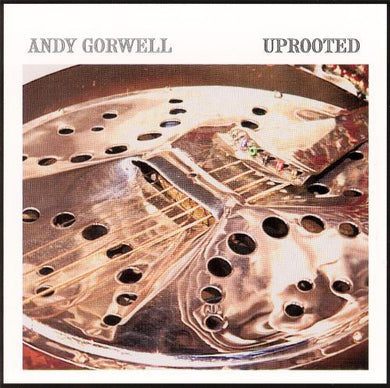 Andy Gorwell - Uprooted