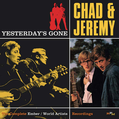 Chad and Jeremy - Yesterday's Gone - The Complete Ember And World Artists Recordings