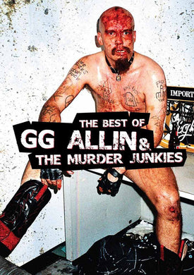 GG Allin - Best Of GG Allin And The Murder Junkies