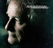 Mike McClellan - Dancing In The Rain
