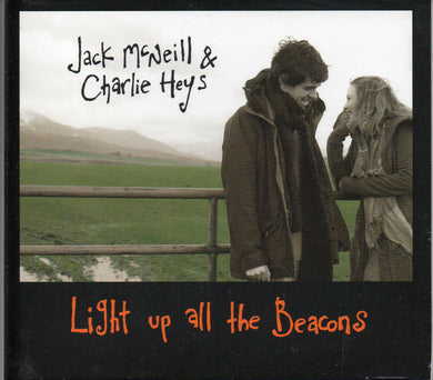 Jack McNeill / Charlie Heys - Light Up All The Beacons