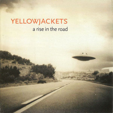 Yellowjackets - A Rise In The Road