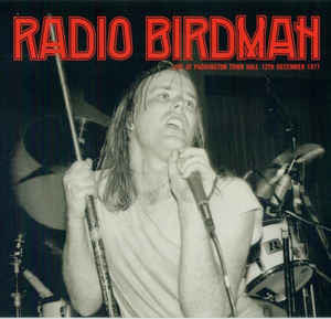 Radio Birdman - Live At Paddington Town Hall Dec 12th 1977