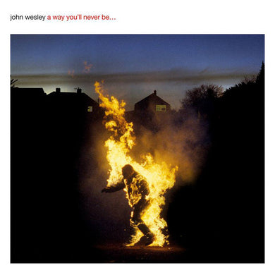 John Wesley - A Way You'Ll Never Be