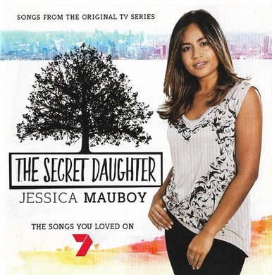 Jessica Mauboy - The Secret Daughter (Songs From The Original TV Series)