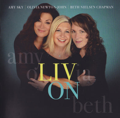 Olivia Newton-John / Amy Sky / Beth Nielsen Chapman - Liv On