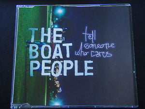 The Boat People - Tell Someone Who Cares