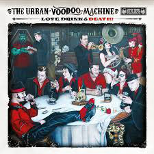 Urban Voodoo Machine - Love Drink & Death