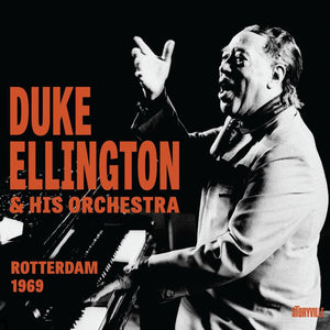 Duke Ellington & His Orchestra - Rotterdam 1969