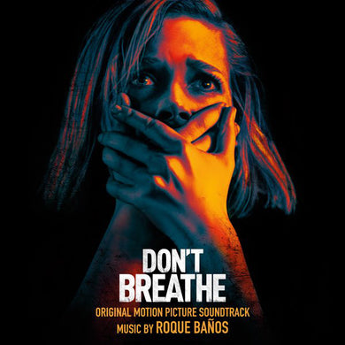 Roque Baños - Don't Breathe - Original Motion Picture Soundtrack