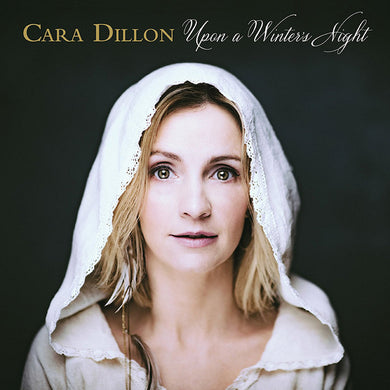 Cara Dillon - Upon A Winter’s Night