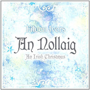 Eileen Ivers - An Nollaig: An Irish Christmas