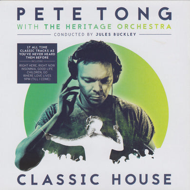 Pete Tong / The Heritage Orchestra / Jules Buckley - Classic House